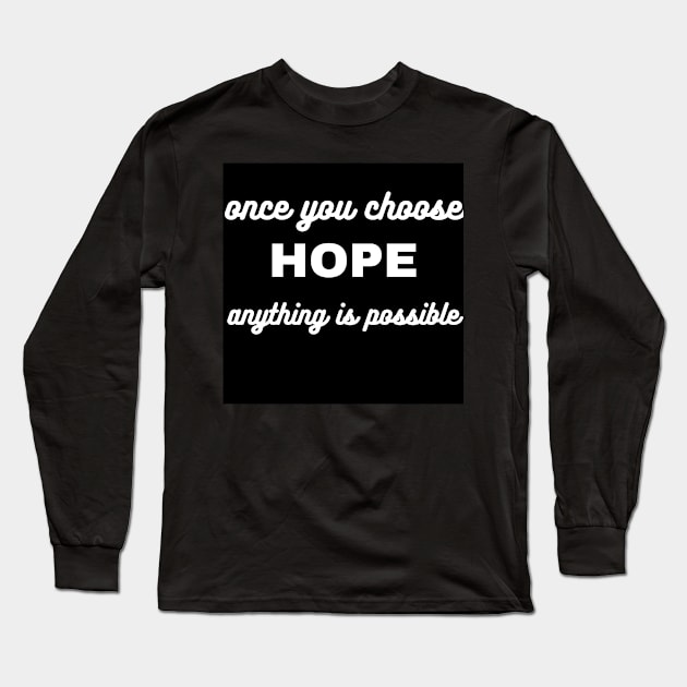 Inspirational qoute Long Sleeve T-Shirt by Kxrma